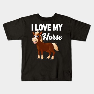 I Love My Horse Kids T-Shirt